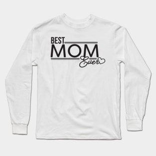 Best Mom Ever with Heart Long Sleeve T-Shirt